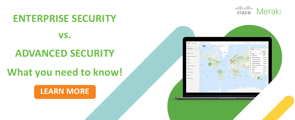 Cisco Meraki Enterprise Security vs. Advanced Security